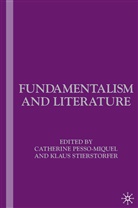 Pesso-Miquel, C Pesso-Miquel, C. Pesso-Miquel, Catherine Pesso-Miquel, Stierstorfer, Stierstorfer... - Fundamentalism and Literature