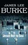 James Lee Burke - Jesus Out to Sea