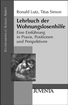 Lutz, Ronald Lutz, Simon, Titus Simon - Lehrbuch der Wohnungslosenhilfe