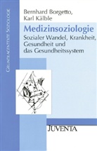 Borgetto, Bernhar Borgetto, Bernhard Borgetto, Kälble, Karl Kälble - Medizinsoziologie