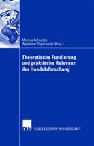 Schucke, Marcu Schuckel, Marcus Schuckel, Toporowsk, Toporowski, Toporowski... - Theoretische Fundierung  und praktische Relevanz der Handelsforschung