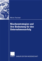 Micha Trachsel - Nischenstrategien und ihre Bedeutung für den Unternehmenserfolg