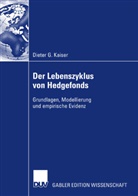 Dieter G Kaiser, Dieter G. Kaiser - Der Lebenszyklus von Hedgefonds