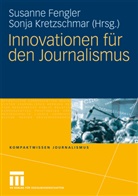 Susann Fengler, Susanne Fengler, Kretzschmar, Kretzschmar, Sonja Kretzschmar - Innovationen für den Journalismus