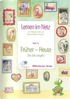 Margret Datz, Rainer W Schwabe, Rainer W. Schwabe - Lernen im Netz - HEFT 13: Früher - Heute