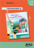 Birgit Giesen, Dieter Schubert, Ingrid Schubert - Literaturprojekt zu 'Irma hat so große Füße'