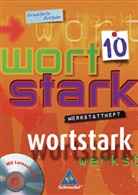 Reinhard Brauer, August Busse, Ingrid Hintz - Wortstark: 10. Klasse, Werkstattheft m. CD-ROM