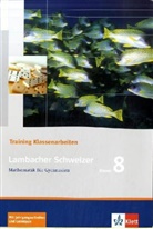 Lambacher-Schweizer, Training Klassenarbeiten: Lambacher Schweizer Mathematik 8 Training Klassenarbeiten