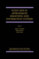 J. C. Bezdek, J.C. Bezdek, James Bezdek, James C. Bezdek, Didie Dubois, Didier Dubois... - Fuzzy Sets in Approximate Reasoning and Information Systems