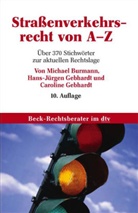 Michae Burmann, Michael Burmann, C Gebhardt, Caroline Gebhardt, Hans-Jürge Gebhardt, Hans-Jürgen Gebhardt... - Straßenverkehrsrecht von A - Z