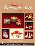 Roseann Ettinger - Antique Dresser Sets, 1890s-1950s