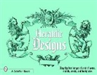 Editors, Not Available (NA), Schiffer Publishing Ltd, Schiffer Publishing Ltd., Schiffer Publishing Ltd - Heraldic Designs