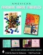 Dean Six, Michael Johnson, Susie Metzler, Six, Dean Six, Dean/ Metzler Six - American Machine-Made Marbles
