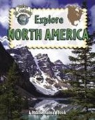 Molly Aloian, Bobbie Kalman - Explore North America