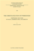 J R Maia Neto, J. R. Maia Neto, J.R. Maia Neto - The Christianization of Pyrrhonism