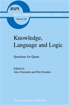 Kotatko, Kotatko, P. Kotatko, Orenstein, A Orenstein, A. Orenstein - Knowledge, Language and Logic: Questions for Quine