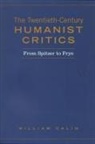 William Calin - Twentieth-Century Humanist Critics