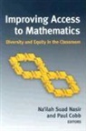 Nailah Suad (EDT)/ Cobb Nasir, James A Banks, James A. Banks, Paul Cobb, Na'Ilah Suad Nasir - Improving Access to Mathematics