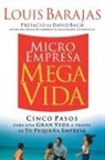 Louis Barajas - Microempresa, Megavida/ Small Business, Big Life