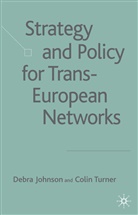 Johnson, D Johnson, D. Johnson, Debra Johnson, Debra Turner Johnson, C Turner... - Strategy and Policy for Trans-European Networks