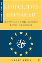 Assoc Prof Merje Kuus, Assoc. Prof. Merje Kuus, M Kuus, M. Kuus, Merje Kuus, KUUS MERJE - Geopolitics Reframed