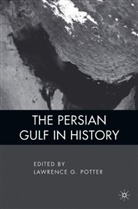 L. Potter, Lawrence G. Potter - Persian Gulf in History