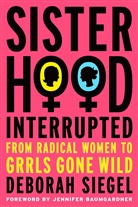 D Siegel, D. Siegel, Deborah Siegel - Sisterhood, Interrupted