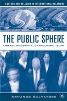 A Salvatore, A. Salvatore, Armando Salvatore - Public Sphere