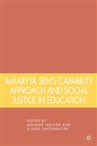 Elaine Unterhalter, Melani Walker, Melanie Walker, Melanie Unterhalter Walker, E. Unterhalter, Elaine Unterhalter... - Amartya Sen''s Capability Approach and Social Justice in Education