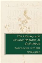 F Naqvi, F. Naqvi, Fatima Naqvi - Literary and Cultural Rhetoric of Victimhood