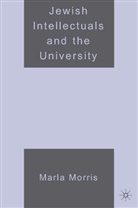M Morris, M. Morris, Marla Morris - Jewish Intellectuals and the University