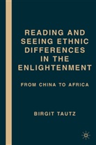 B Tautz, B. Tautz, Birgit Tautz - Reading and Seeing Ethnic Difference in the Enlightenment