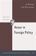 M Donelan, M. Donelan, Michael Donelan, Michael D. Donelan - Honor and Foreign Policy