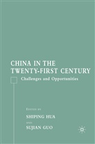 Association of Chinese Political Studies, S Guo, S. Guo, Sujian Guo, Hua, S Hua... - China in the Twenty-First Century