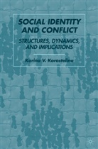 K Korostelina, K. Korostelina, Karina Korostelina, Karina V. Korostelina - Social Identity and Conflict :