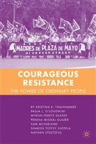 M. Glazer, Myron Peretz Glazer, Penina Migdal Glazer, Paula L. Mcfar loughlin, S et al McFarland, S. McFarland... - Courageous Resistance