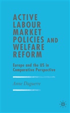 A Daguerre, A. Daguerre, Anne Daguerre - Active Labour Market Policies and Welfare Reform