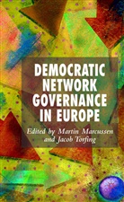 Marcussen, M Marcussen, M. Marcussen, Martin Marcussen, Torfing, Torfing... - Democratic Network Governance in Europe