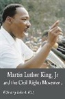 John A Kirk, John A. Kirk, KIRK JOHN A, John A. Kirk - Martin Luther King Jr. and the Civil Rights Movement