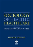 Steve Taylor, S Taylor, Steve Taylor, Steve (London School of Economics and Poli Taylor, Steve Field Taylor, David Field... - Sociology of Health and Health Care