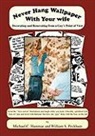 Michael C. Hammar, William S. Peckham, William S. Hammar Peckham - Never Hang Wallpaper With Your Wife