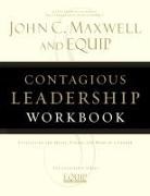John C. Maxwell - Contagious Leadership