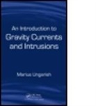 M. Ungarish, Marius Ungarish, Marius (Technion Ungarish, Ungarish Marius - Introduction to Gravity Currents and Intrusions