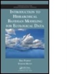 Eric Parent, Eric (Engref Parent, Eric (Engref/agroparistech Parent, Eric Rivot Parent, Eric/ Rivot Parent, Parent Eric... - Introduction to Hierarchical Bayesian Modeling for Ecological Data
