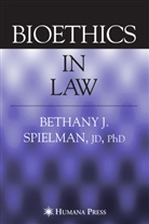Bethany Spielman, Bethany J. Spielman - Bioethics in Law