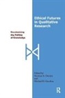 Norman K. (EDT)/ Giardina Denzin, Norman K Denzin, Norman K. Denzin, Michael D Giardina, Michael D. Giardina - Ethical Futures in Qualitative Research