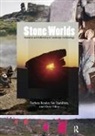 Barbara Bender, Barbara/ Hamilton Bender, Sue Hamilton, Chris Tilley, Christopher Tilley - Stone Worlds