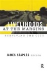 James (EDT) Staples, James Staples - Livelihoods at the Margins