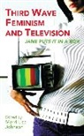 Merri Lisa Johnson, Merri Lisa Johnson, Merri Lisa Lisa Johnson - Third Wave Feminism and Television