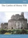peter Harrington, Harrington Peter, Brian Delf - The Castles of Henry VIII